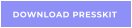 DOWNLOAD PRESSKIT